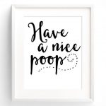 bathroom quotes have a nice poop sign funny bathroom wall art bathroom sign bathroom QWUYASV