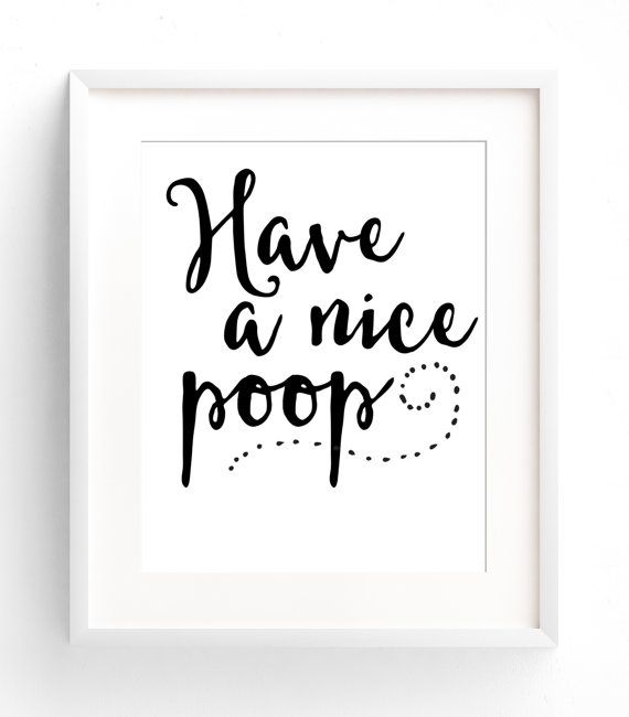 bathroom quotes have a nice poop sign funny bathroom wall art bathroom sign bathroom QWUYASV