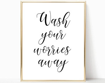 bathroom quotes wash your worries away, bathroom wall decor, printable quotes, bathroom  wall YAPTHGX