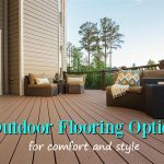 8 outdoor flooring options for style u0026 comfort POBQPJD