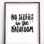 bathroom quotes bathroom quote no selfies in the bathroom by happythoughtshop WRQLXGB