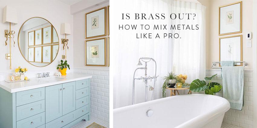 Use mixed metals for a layered look in your eclectic bathroom​ fixtures and accents